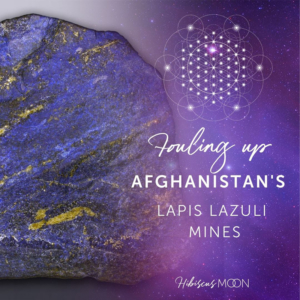 Fouling Up Afghanistan's Lapis Lazuli Mines