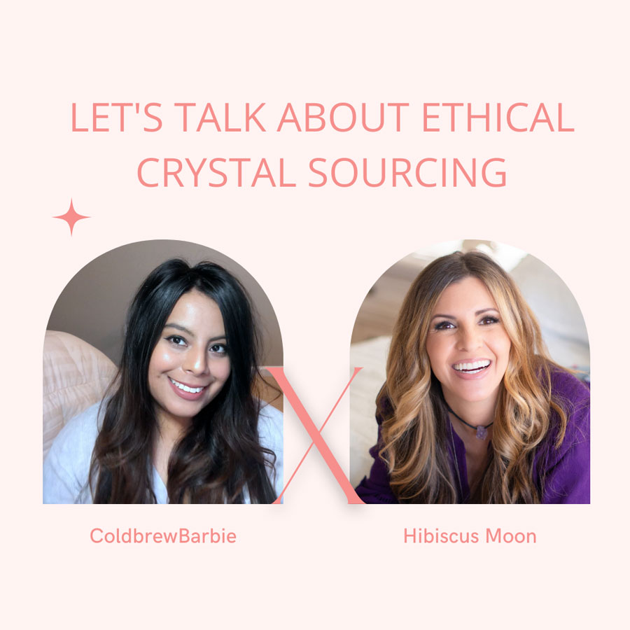Ethical Crystal Sourcing & How To Avoid Unethical Crystals, Advice And Tips With @hibiscus Moon